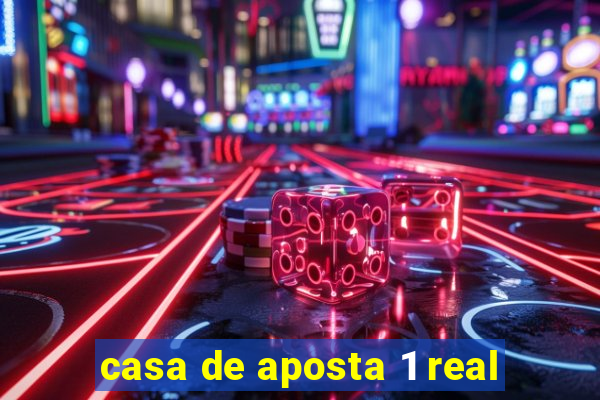 casa de aposta 1 real